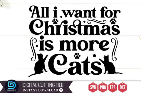 All i want for christmas is more cats SVG SVG DESIGNISTIC 