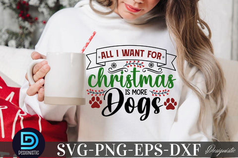 All i want for christmas is more dogs, Mega Christmas Dog SVG Bundle SVG DESIGNISTIC 