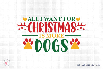 All I Want for Christmas is More Dogs SVG Design SVG CraftLabSVG 