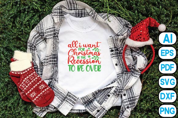 All i want for Christmas is the recession to be over SVG Craftlabsvg24 