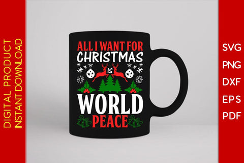 All I Want For Christmas Is World Peace SVG PNG EPS Cut File SVG Creativedesigntee 