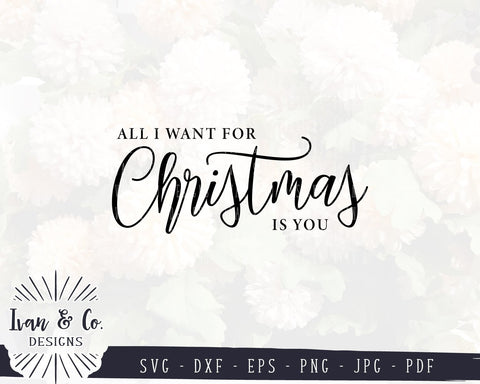 All I Want for Christmas is You SVG Files | Christmas | Winter SVG (882253339) SVG Ivan & Co. Designs 