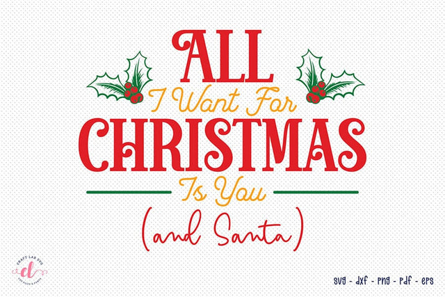 All I Want for Christmas is You SVG SVG CraftLabSVG 