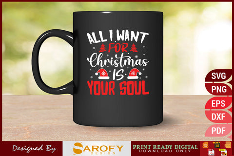 All I want for Christmas is your soul funny Christmas design SVG Sarofydesign 