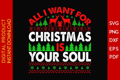 All I Want For Christmas Is Your Soul SVG PNG EPS Cut File SVG Creativedesigntee 