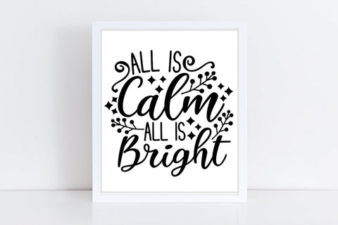 All Is Calm All Is Bright| Christmas Holiday SVG Cutting Files. SVG CosmosFineArt 