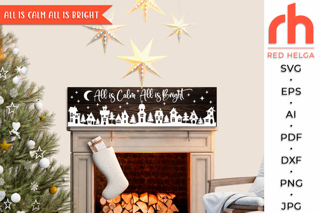 All is Calm All is Bright SVG - Christmas Sign Cut File SVG RedHelgaArt 