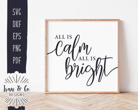 All is Calm All is Bright Svg | Christmas Svg | Holidays Svg | Farmhouse Svg | Commercial Use | Digital Cut Files (1116002016) SVG Ivan & Co. Designs 