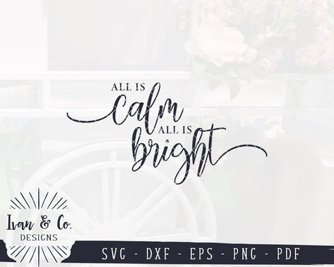 All is Calm All is Bright Svg | Christmas Svg | Holidays Svg | Farmhouse Svg | Commercial Use | Digital Cut Files (1116002016) SVG Ivan & Co. Designs 