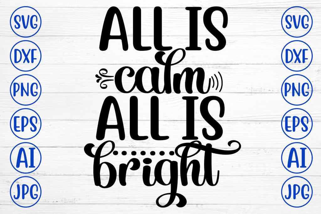 All Is Calm All Is Bright SVG Cut File - So Fontsy