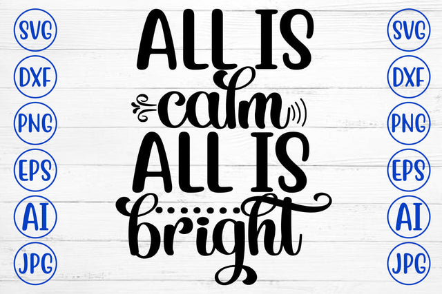 All Is Calm All Is Bright SVG Cut File SVG Syaman 