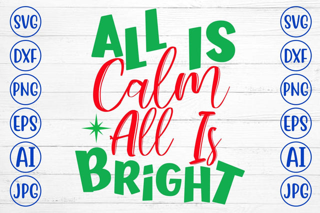 All Is Calm All Is Bright SVG Cut File SVG Syaman 