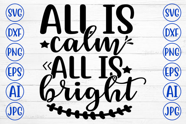 ALL IS CALM ALL IS BRIGHT SVG Cut File SVG Syaman 