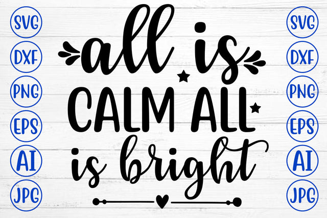 ALL IS CALM ALL IS BRIGHT SVG Cut File SVG Syaman 
