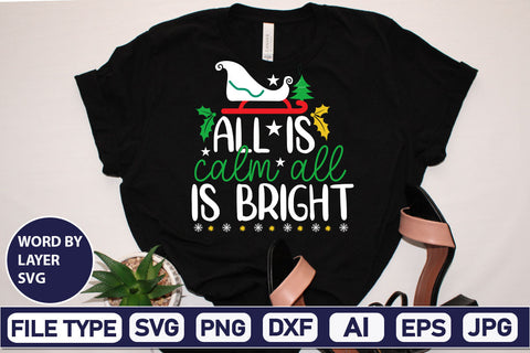 All Is Calm All Is Bright SVG Cut File SVGs,Quotes and Sayings,Food & Drink,On Sale, Print & Cut SVG DesignPlante 503 
