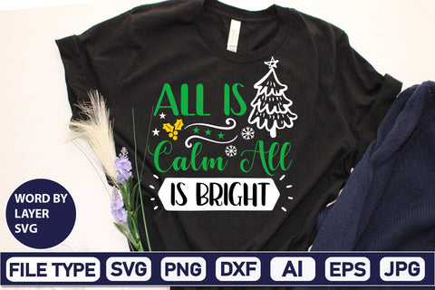 All Is Calm All Is Bright SVG Cut File SVGs,Quotes and Sayings,Food & Drink,On Sale, Print & Cut SVG DesignPlante 503 