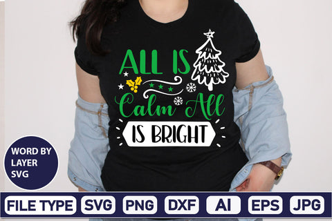 All Is Calm All Is Bright SVG Cut File SVGs,Quotes and Sayings,Food & Drink,On Sale, Print & Cut SVG DesignPlante 503 