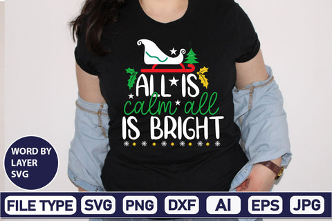 All Is Calm All Is Bright SVG Cut File SVGs,Quotes and Sayings,Food & Drink,On Sale, Print & Cut SVG DesignPlante 503 