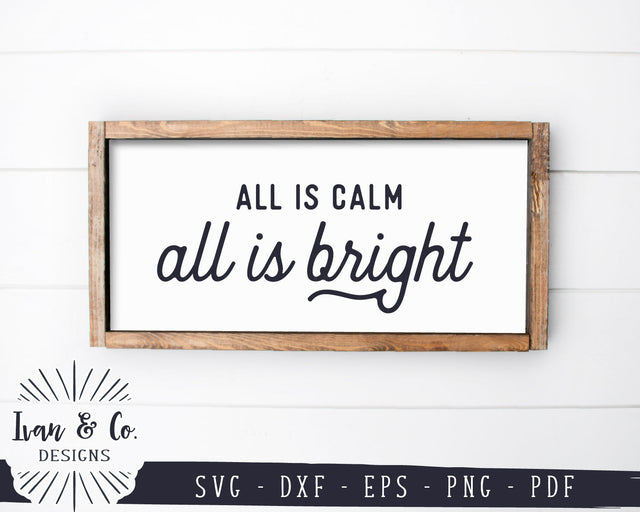 All is Calm All is Bright SVG Files | Christmas Sign Svg | Christmas Svg | Commercial Use | Digital Cut Files (1214242215) SVG Ivan & Co. Designs 
