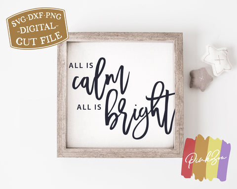 All is Calm All is Bright SVG Files, Christmas Sign Svg, Farmhouse Sign Svg, Christmas Svg, Holidays Svg, Winter Svg, Commercial Use, Digital Cut Files (1295240410) SVG PinkZou 