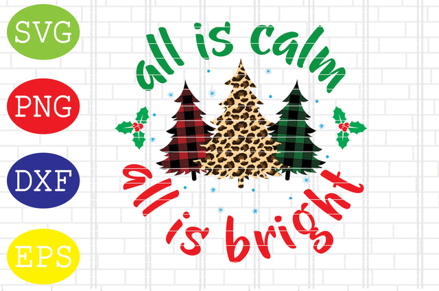 All is Calm All is Bright Svg, Merry Christmas Svg, Santa Svg, Christmas Holiday Svg, Png, Eps, Dxf Files SVG DigitalSvgFiles 
