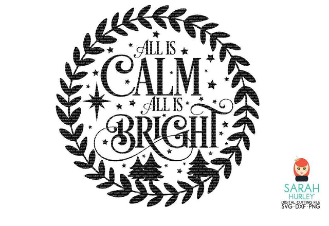 All Is Calm All Is Bright SVG Sarah Hurley 
