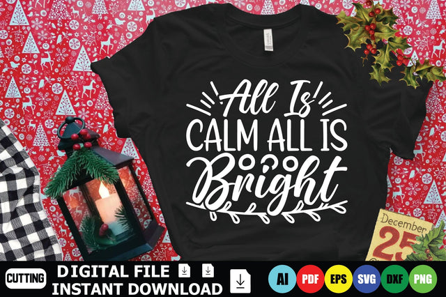 All Is Calm All Is Bright SVG Shahin alam 
