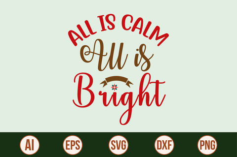 All is Calm All is Bright svg SVG nirmal108roy 
