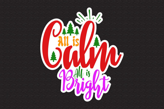 All is Calm All is Bright svg SVG nirmal108roy 