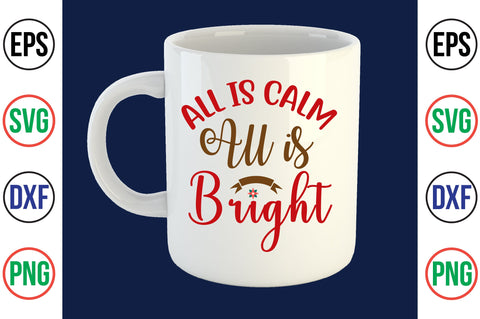 All is Calm All is Bright svg SVG nirmal108roy 