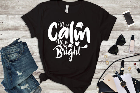 All is Calm All is Bright svg SVG nirmal108roy 