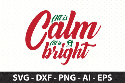 All is Calm All is Bright svg SVG orpitasn 