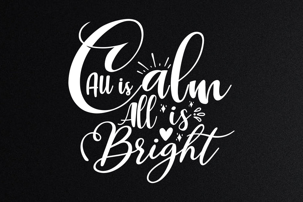 All is Calm All is Bright SVG - So Fontsy