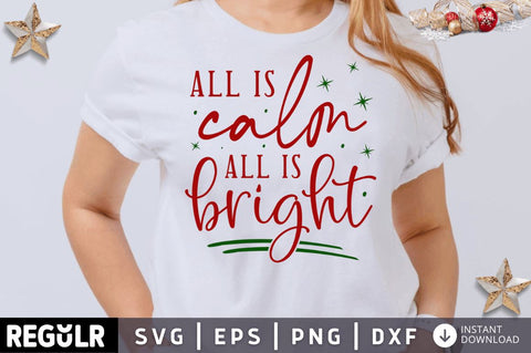 All is calm all is bright SVG SVG Regulrcrative 