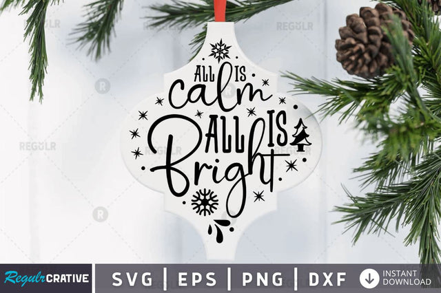 All is calm All is bright SVG SVG Regulrcrative 