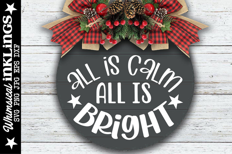 All Is Calm-Round Christmas SVG SVG Whimsical Inklings 
