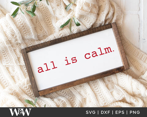 All Is Calm SVG | Christmas SVG SVG Wood And Walt 