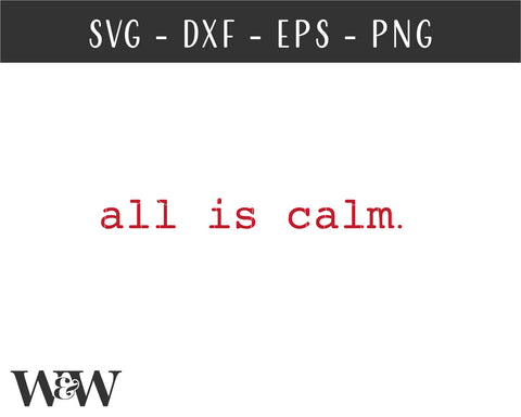 All Is Calm SVG | Christmas SVG SVG Wood And Walt 