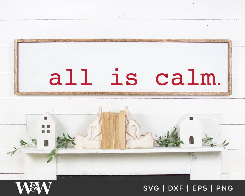 All Is Calm SVG | Christmas Cut File - So Fontsy