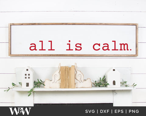 All Is Calm SVG | Christmas SVG SVG Wood And Walt 