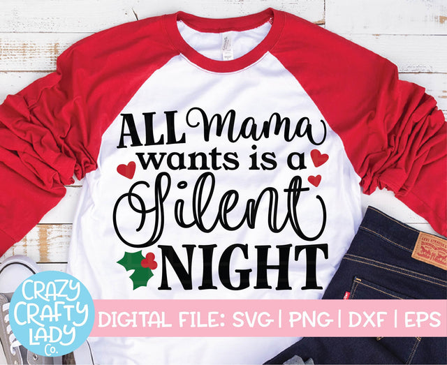 All Mama Wants Is a Silent Night | Christmas SVG Cut File SVG Crazy Crafty Lady Co. 