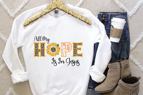 All My Hope Is In Jesus -1 Sublimation Creativeart88 