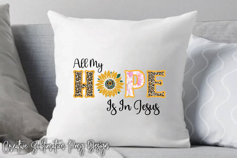 All My Hope Is In Jesus -1 Sublimation Creativeart88 