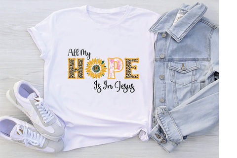 All My Hope Is In Jesus -1 Sublimation Creativeart88 