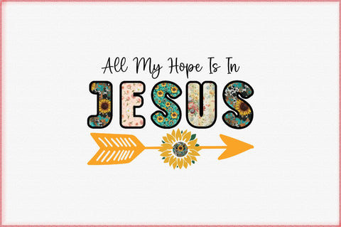 All My Hope Is In Jesus Sublimation Creativeart88 