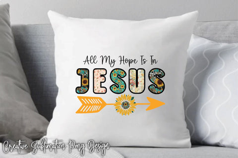 All My Hope Is In Jesus Sublimation Creativeart88 