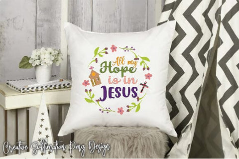 All My Hope Is In Jesus SVG Creativeart88 