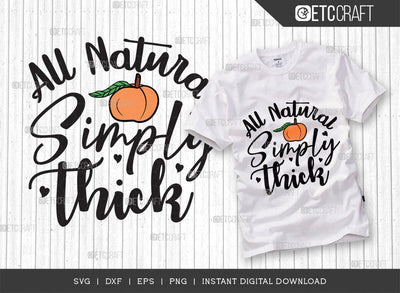 All Natural Simply Thick SVG Cut File, Peach Svg, Like A Peach Svg, Simply Thick Svg, ETC T00554 SVG ETC Craft 