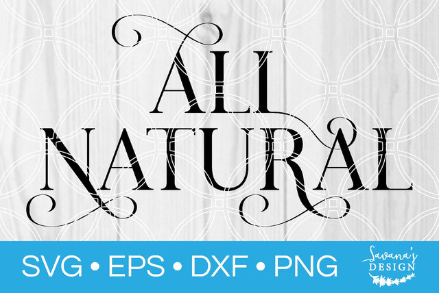 All Natural SVG SavanasDesign 