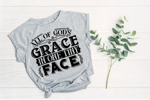 All of god's grace in one tiny face, baby SVG SVG DESIGNISTIC 